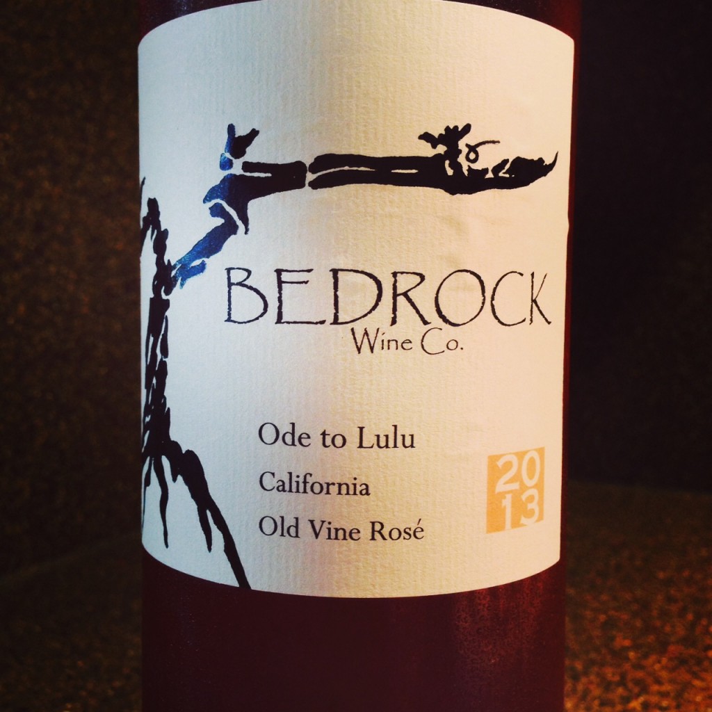 Drink Pink Rose of the Week; 2013 Bedrock Ode To Lulu Old Vine Rose
